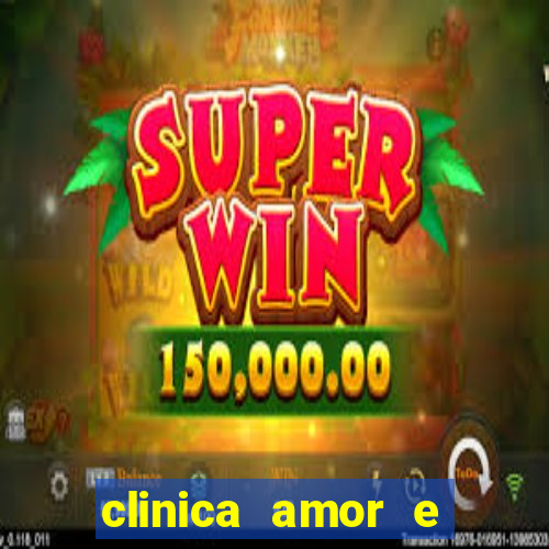 clinica amor e saude pirituba